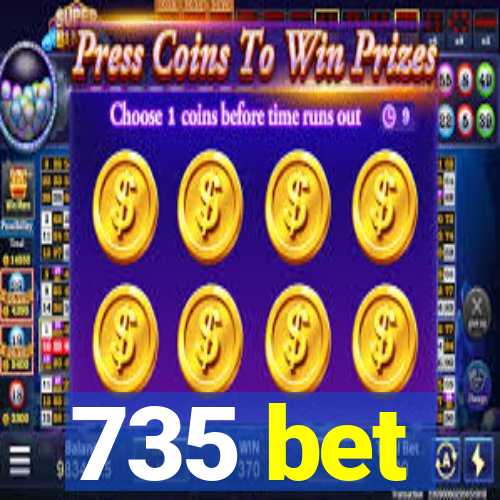 735 bet